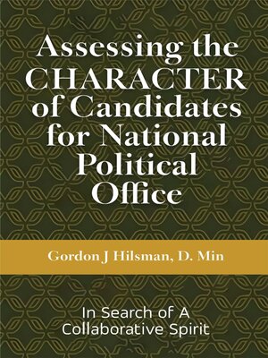 cover image of Assessing the CHARACTER of Candidates for National Political Office
